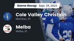 Recap: Cole Valley Christian  vs. Melba  2023