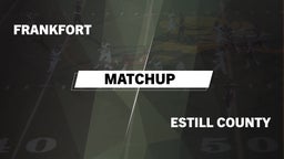 Matchup: Frankfort High vs. Estill County  2016