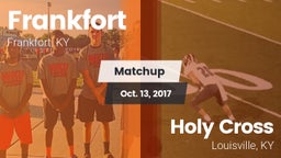 Matchup: Frankfort High vs. Holy Cross  2017