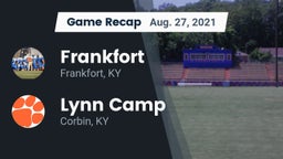 Recap: Frankfort  vs. Lynn Camp  2021