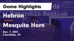 Hebron  vs Mesquite Horn  Game Highlights - Dec. 7, 2021