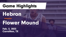 Hebron  vs Flower Mound  Game Highlights - Feb. 3, 2023