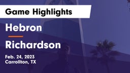 Hebron  vs Richardson  Game Highlights - Feb. 24, 2023
