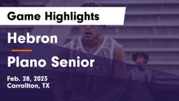 Hebron  vs Plano Senior  Game Highlights - Feb. 28, 2023