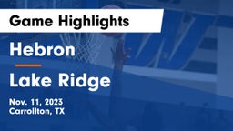 Hebron  vs Lake Ridge  Game Highlights - Nov. 11, 2023