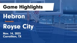 Hebron  vs Royse City  Game Highlights - Nov. 14, 2023