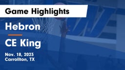 Hebron  vs CE King Game Highlights - Nov. 18, 2023