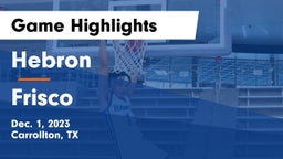 Hebron  vs Frisco  Game Highlights - Dec. 1, 2023