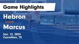 Hebron  vs Marcus  Game Highlights - Jan. 12, 2024