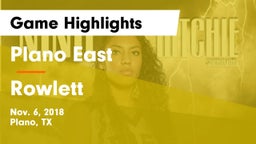 Plano East  vs Rowlett  Game Highlights - Nov. 6, 2018