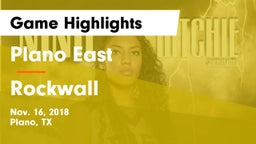 Plano East  vs Rockwall  Game Highlights - Nov. 16, 2018