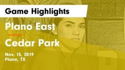 Plano East  vs Cedar Park  Game Highlights - Nov. 15, 2019