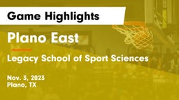 Plano East  vs Legacy School of Sport Sciences Game Highlights - Nov. 3, 2023