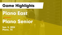 Plano East  vs Plano Senior  Game Highlights - Jan. 5, 2024