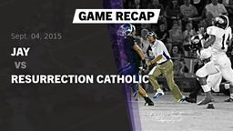 Recap: Jay  vs. Resurrection Catholic  2015