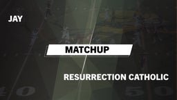 Matchup: Jay  vs. Resurrection Catholic  2016