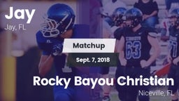 Matchup: Jay  vs. Rocky Bayou Christian  2018
