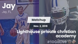 Matchup: Jay  vs. Lighthouse private christian academy 2018