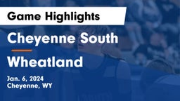 Cheyenne South  vs Wheatland  Game Highlights - Jan. 6, 2024