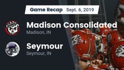Recap: Madison Consolidated  vs. Seymour  2019