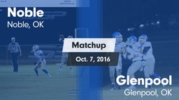 Matchup: Noble  vs. Glenpool  2016
