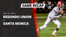 Recap: Redondo Union  vs. Santa Monica  2015
