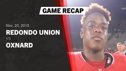 Recap: Redondo Union  vs. Oxnard  2015