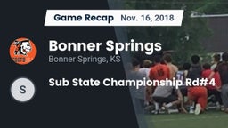 Recap: Bonner Springs  vs. Sub State Championship Rd#4 2018