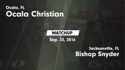 Matchup: Ocala Christian vs. Bishop Snyder  2016