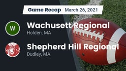 Recap: Wachusett Regional  vs. Shepherd Hill Regional  2021