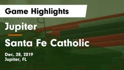 Jupiter  vs Santa Fe Catholic  Game Highlights - Dec. 28, 2019