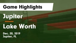 Jupiter  vs Lake Worth  Game Highlights - Dec. 20, 2019