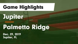 Jupiter  vs Palmetto Ridge  Game Highlights - Dec. 29, 2019