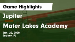 Jupiter  vs Mater Lakes Academy Game Highlights - Jan. 20, 2020