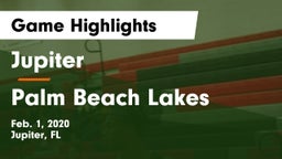 Jupiter  vs Palm Beach Lakes  Game Highlights - Feb. 1, 2020