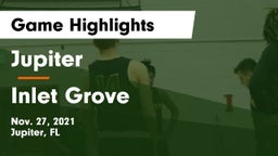 Jupiter  vs Inlet Grove  Game Highlights - Nov. 27, 2021