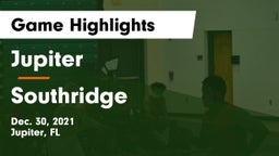 Jupiter  vs Southridge  Game Highlights - Dec. 30, 2021