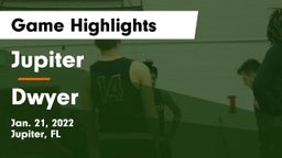 Jupiter  vs Dwyer  Game Highlights - Jan. 21, 2022