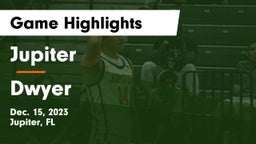 Jupiter  vs Dwyer  Game Highlights - Dec. 15, 2023