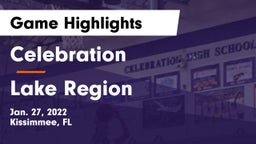 Celebration  vs Lake Region  Game Highlights - Jan. 27, 2022