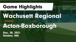 Wachusett Regional  vs Acton-Boxborough  Game Highlights - Dec. 28, 2021