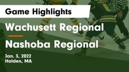Wachusett Regional  vs Nashoba Regional  Game Highlights - Jan. 3, 2022