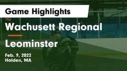 Wachusett Regional  vs Leominster  Game Highlights - Feb. 9, 2022