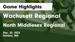 Wachusett Regional  vs North Middlesex Regional  Game Highlights - Dec. 23, 2023