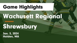 Wachusett Regional  vs Shrewsbury  Game Highlights - Jan. 3, 2024