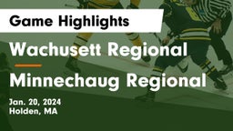 Wachusett Regional  vs Minnechaug Regional  Game Highlights - Jan. 20, 2024