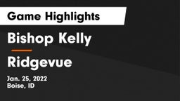 Bishop Kelly  vs Ridgevue  Game Highlights - Jan. 25, 2022