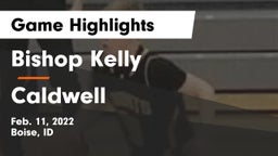 Bishop Kelly  vs Caldwell  Game Highlights - Feb. 11, 2022