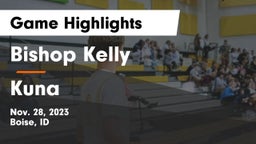 Bishop Kelly  vs Kuna  Game Highlights - Nov. 28, 2023
