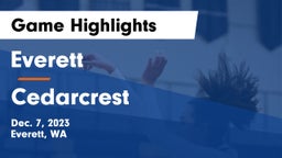 Everett  vs Cedarcrest  Game Highlights - Dec. 7, 2023